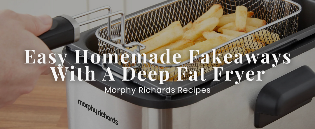 Easy Homemade Fakeaways With A Deep Fat Fryer