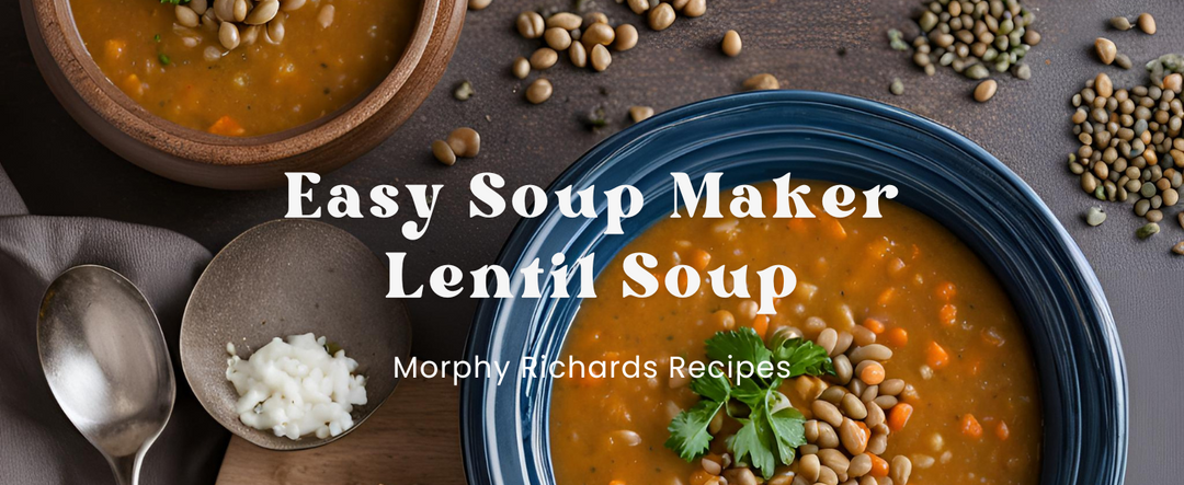 Easy Soup Maker Lentil Soup