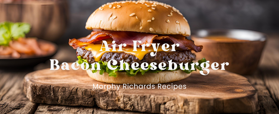 Air Fryer Bacon Cheeseburger