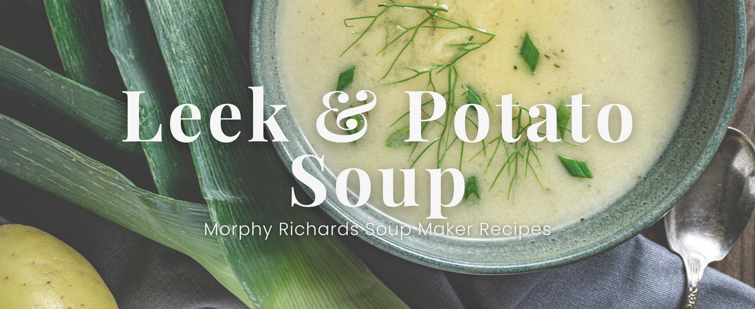 Soup Maker Leek and Potato Soup