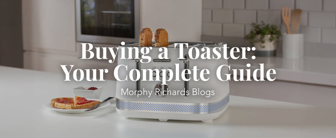 Buying a Toaster: Your Complete Guide